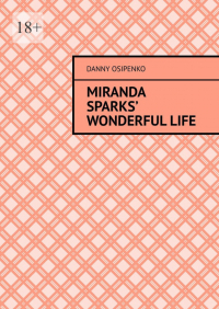 Danny Osipenko - Miranda Sparks’ wonderful life