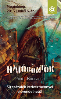 Paolo Bacigalupi - Hajóbontók