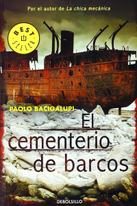 Paolo Bacigalupi - El cementerio de barcos