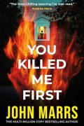 John Marrs - You Killed Me First