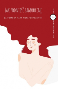 Anastasiya Kolendo-Smirnova - Jak podnieść samoocenę za pomocą kart metaforycznych