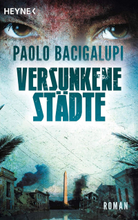 Paolo Bacigalupi - Versunkene Städte