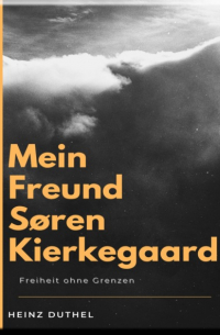 MEIN FREUND SØREN KIERKEGAARD