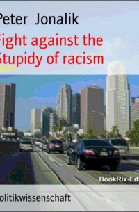 Fight against the stupidity of racism