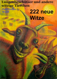 Paul Stefan Wolff - 222 neue Witze