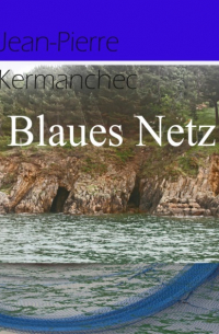 Jean-Pierre Kermanchec - Blaues Netz