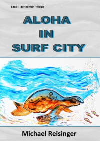 Michael Reisinger - Aloha in Surf City