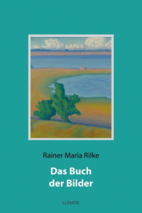 Райнер Мария Рильке - Das Buch der Bilder