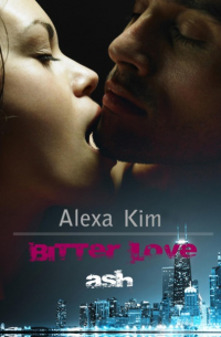 Alexa Kim - Bitter Love - Ash