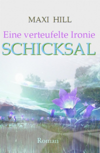 Eine verteufelte Ironie - Schicksal