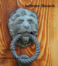 Alexander von der Decken - Seltener Besuch