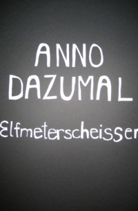 Anno Dazumal - Elfmeterscheissen