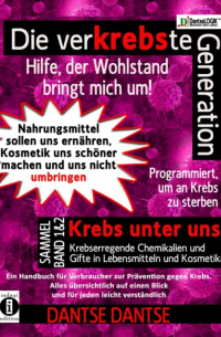 Гай Данце - Die verKREBSte Generation - Hilfe, der Wohlstand bringt mich um! Sammelband 1 & 2