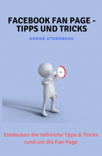 Andr? Sternberg - Facebook Fan Page - Tipps und Tricks