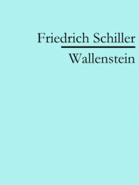 Фридрих Шиллер - Wallenstein