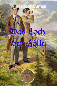 Alexandre Dumas - Das Loch der Hölle