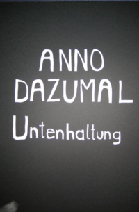 Anno Dazumal - Untenhaltung