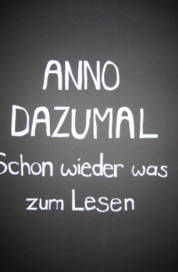 Anno Dazumal - Schon wieder was zum Lesen
