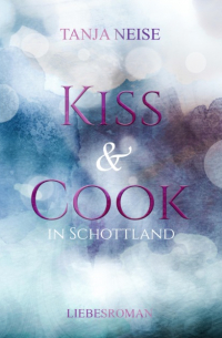 Kiss and Cook in Schottland