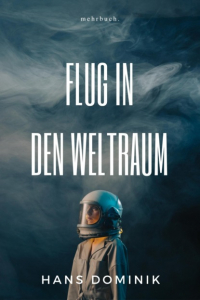 Ганс Доминик - Flug in den Weltraum