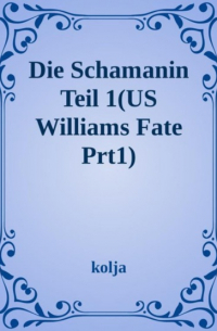 William Katarns Fate / Die Schamanin