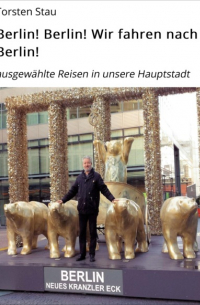 Torsten Stau - Berlin! Berlin! Wir fahren nach Berlin!