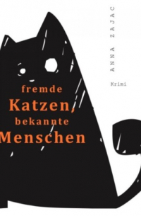 fremde Katzen, bekannte Menschen