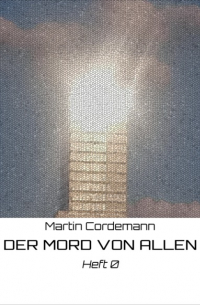 Martin Cordemann - DER MORD VON ALLEN