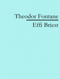 Теодор Фонтане - Effi Briest