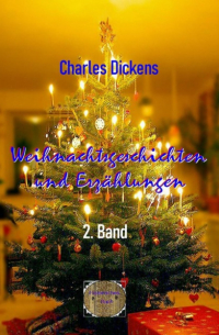 Weihnachtsgeschichten und Erzählungen, 2. Band