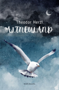Теодор Герцль - Altneuland