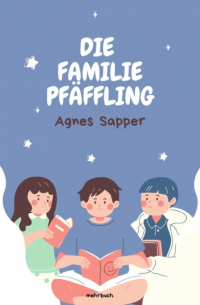 Агнес Заппер - Die Familie Pfäffling