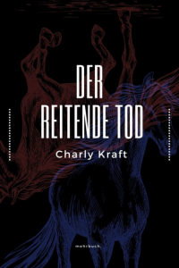 Charly Kraft - Der reitende Tod