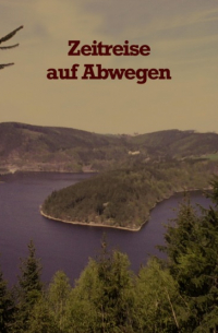 Zeitreise auf Abwegen