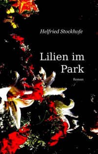 Helfried Stockhofe - Lilien im Park