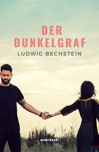 Людвиг Бехштейн - Der Dunkelgraf