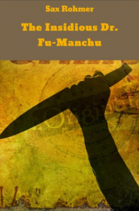 The Insidious Dr. Fu-Manchu