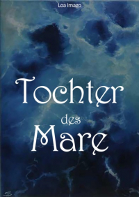 Loa Imago - Tochter des Mare