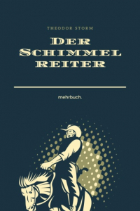 Теодор Шторм - Der Schimmelreiter