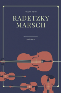 Joseph Roth - Radetzkymarsch