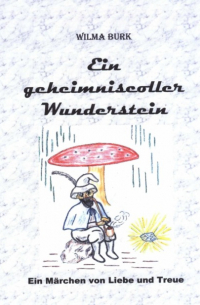 Wilma Burk - Ein geheimnisvoller Wunderstein