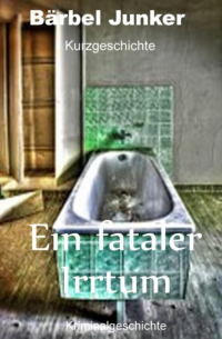Ein fataler Irrtum