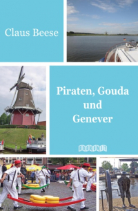 Claus Beese - Piraten, Gouda und Genever