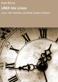 Axel Bruns - UNIX bis Linux
