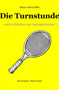 Райнер Мария Рильке - Die Turnstunde