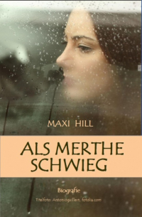 Maxi Hill - Als Merthe schwieg