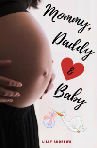 Lilly Andrews - Mommy, Daddy & Baby