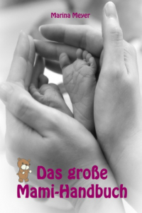 Marina Meyer - Das große Mami-Handbuch