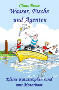 Claus Beese - Wasser, Fische und Agenten