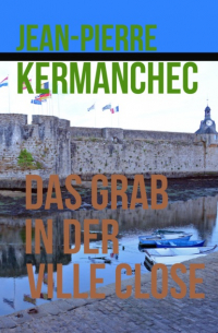 Jean-Pierre Kermanchec - Das Grab in der Ville-Close